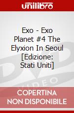 Exo - Exo Planet #4 The Elyxion In Seoul [Edizione: Stati Uniti] dvd