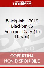 Blackpink - 2019 Blackpink'S Summer Diary (In Hawaii) dvd