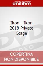 Ikon - Ikon 2018 Private Stage dvd