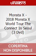 Monsta X - 2018 Monsta X World Tour The Connect In Seoul (3 Dvd) film in dvd