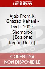 Ajab Prem Ki Ghazab Kahani - Dvd - 2009: Shemaroo [Edizione: Regno Unito] dvd