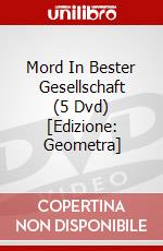 Mord In Bester Gesellschaft (5 Dvd) [Edizione: Geometra] dvd