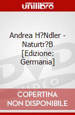 Andrea H?Ndler - Naturtr?B [Edizione: Germania] dvd