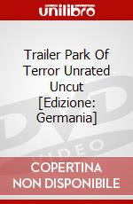 Trailer Park Of Terror Unrated Uncut [Edizione: Germania] dvd