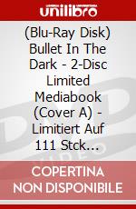 (Blu-Ray Disk) Bullet In The Dark - 2-Disc Limited Mediabook (Cover A) - Limitiert Auf 111 Stck (Blu-Ray+Dvd) [Edizione: Germania] brd