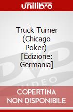 Truck Turner (Chicago Poker) [Edizione: Germania] dvd