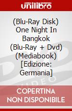 (Blu-Ray Disk) One Night In Bangkok (Blu-Ray + Dvd) (Mediabook) [Edizione: Germania] brd