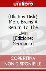 (Blu-Ray Disk) More Brains-A Return To The Livin [Edizione: Germania] brd
