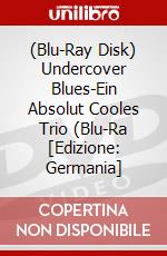 (Blu-Ray Disk) Undercover Blues-Ein Absolut Cooles Trio (Blu-Ra [Edizione: Germania] brd