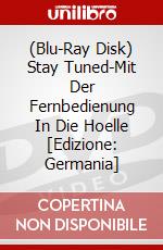 (Blu-Ray Disk) Stay Tuned-Mit Der Fernbedienung In Die Hoelle [Edizione: Germania] brd