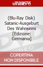 (Blu-Ray Disk) Satanic-Ausgeburt Des Wahnsinns [Edizione: Germania] brd