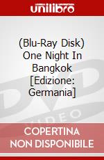 (Blu-Ray Disk) One Night In Bangkok [Edizione: Germania] brd