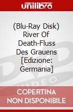 (Blu-Ray Disk) River Of Death-Fluss Des Grauens [Edizione: Germania] brd