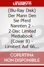 (Blu-Ray Disk) Der Mann Den Sie Pferd Nannten 2 - 2-Disc Limited Mediabook (Cover B) - Limitiert Auf 66 Stck (Blu-Ray+Dvd) [Edizione: Germania] brd