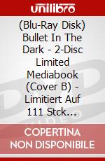 (Blu-Ray Disk) Bullet In The Dark - 2-Disc Limited Mediabook (Cover B) - Limitiert Auf 111 Stck (Blu-Ray+Dvd) [Edizione: Germania] brd