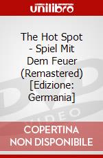 The Hot Spot - Spiel Mit Dem Feuer (Remastered) [Edizione: Germania] dvd