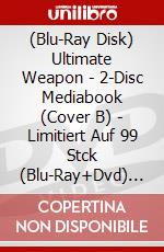 (Blu-Ray Disk) Ultimate Weapon - 2-Disc Mediabook (Cover B) - Limitiert Auf 99 Stck (Blu-Ray+Dvd) [Edizione: Germania] brd