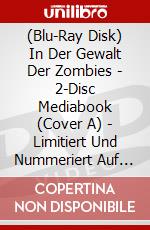 (Blu-Ray Disk) In Der Gewalt Der Zombies - 2-Disc Mediabook (Cover A) - Limitiert Und Nummeriert Auf 666 Stck [Edizione: Germania] brd