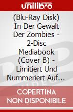 (Blu-Ray Disk) In Der Gewalt Der Zombies - 2-Disc Mediabook (Cover B) - Limitiert Und Nummeriert Auf 666 Stck Br+Dvd [Edizione: Germania] brd