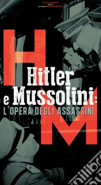 Hitler E Mussolini - L'Opera Degli Assassini dvd