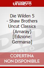 Die Wilden 5 - Shaw Brothers Uncut Classics (Amaray) [Edizione: Germania] dvd