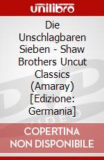 Die Unschlagbaren Sieben - Shaw Brothers Uncut Classics (Amaray) [Edizione: Germania] dvd