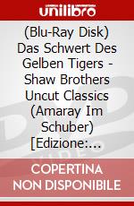 (Blu-Ray Disk) Das Schwert Des Gelben Tigers - Shaw Brothers Uncut Classics (Amaray Im Schuber) [Edizione: Germania] brd