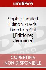 Sophie Limited Edition 2Dvds Directors Cut [Edizione: Germania] dvd