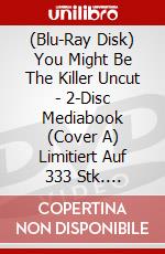 (Blu-Ray Disk) You Might Be The Killer Uncut - 2-Disc Mediabook (Cover A) Limitiert Auf 333 Stk. (Blu-Ray+Dvd) [Edizione: Germania] brd