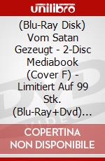 (Blu-Ray Disk) Vom Satan Gezeugt - 2-Disc Mediabook (Cover F) - Limitiert Auf 99 Stk. (Blu-Ray+Dvd) [Edizione: Germania] brd