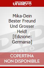 Mika-Dein Bester Freund Und Grosser Held! [Edizione: Germania] dvd