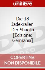 Die 18 Jadekrallen Der Shaolin [Edizione: Germania] dvd