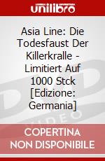 Asia Line: Die Todesfaust Der Killerkralle - Limitiert Auf 1000 Stck [Edizione: Germania] dvd