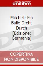Mitchell: Ein Bulle Dreht Durch [Edizione: Germania] dvd
