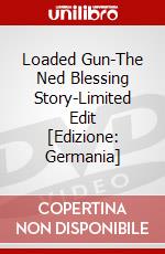 Loaded Gun-The Ned Blessing Story-Limited Edit [Edizione: Germania] dvd