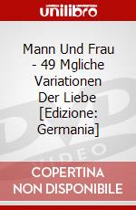 Mann Und Frau - 49 Mgliche Variationen Der Liebe [Edizione: Germania] dvd