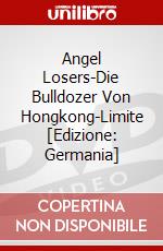 Angel Losers-Die Bulldozer Von Hongkong-Limite [Edizione: Germania] dvd