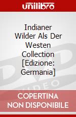 Indianer Wilder Als Der Westen Collection [Edizione: Germania] dvd