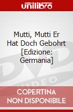 Mutti, Mutti Er Hat Doch Gebohrt [Edizione: Germania] dvd