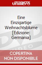 Eine Einzigartige Weihnachtsblume [Edizione: Germania] dvd