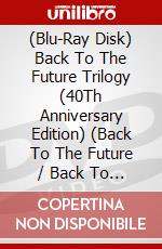 (Blu-Ray Disk) Back To The Future Trilogy (40Th Anniversary Edition) (Back To The Future / Back To The Future Part Ii / Back To The Future Part Iii) brd