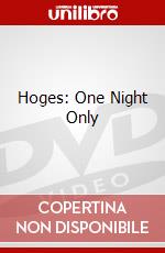 Hoges: One Night Only dvd