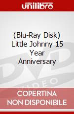 (Blu-Ray Disk) Little Johnny 15 Year Anniversary brd