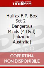Halifax F.P. Box Set 2 - Dangerous Minds (4 Dvd) [Edizione: Australia] dvd