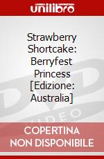 Strawberry Shortcake: Berryfest Princess [Edizione: Australia] dvd
