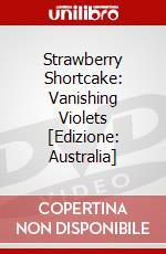 Strawberry Shortcake: Vanishing Violets [Edizione: Australia] dvd