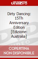 Dirty Dancing: 15Th Anniversary Edition [Edizione: Australia] dvd