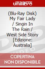 (Blu-Ray Disk) My Fair Lady / Singin In The Rain / West Side Story [Edizione: Australia] brd