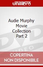 Audie Murphy Movie Collection Part 2 dvd