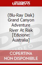 (Blu-Ray Disk) Grand Canyon Adventure River At Risk [Edizione: Australia] brd